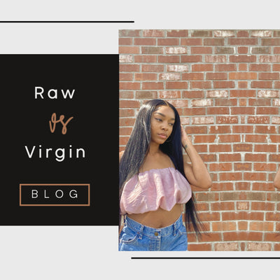 Raw Hair Vs Virgin Hair WHAT IS THE DIFFERENCE?